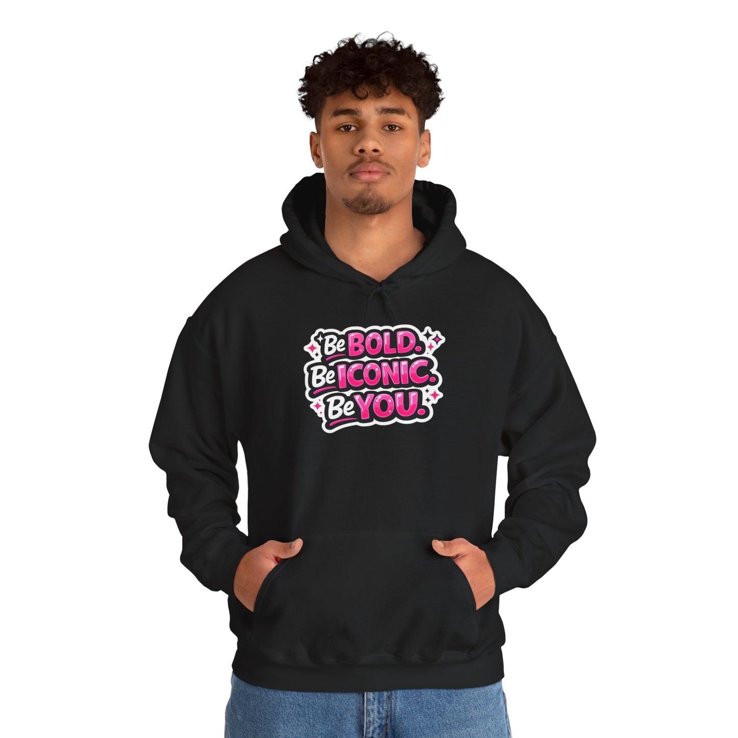 Be Bold Be Iconic Be You Hoodie — Empowering Pink Graphic Hooded Sweatshirt