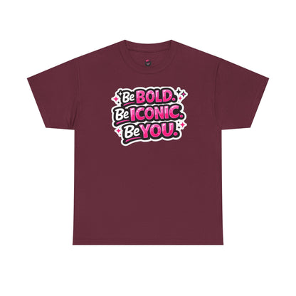 Be Bold Be Iconic Be You Tee — Empowerment Graphic T‑Shirt
