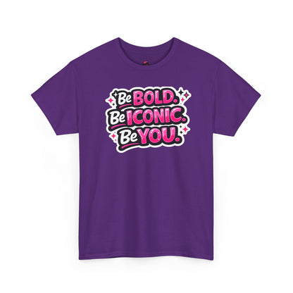 Be Bold Be Iconic Be You Tee — Empowerment Graphic T‑Shirt