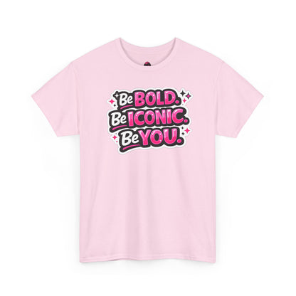 Be Bold Be Iconic Be You Tee — Empowerment Graphic T‑Shirt
