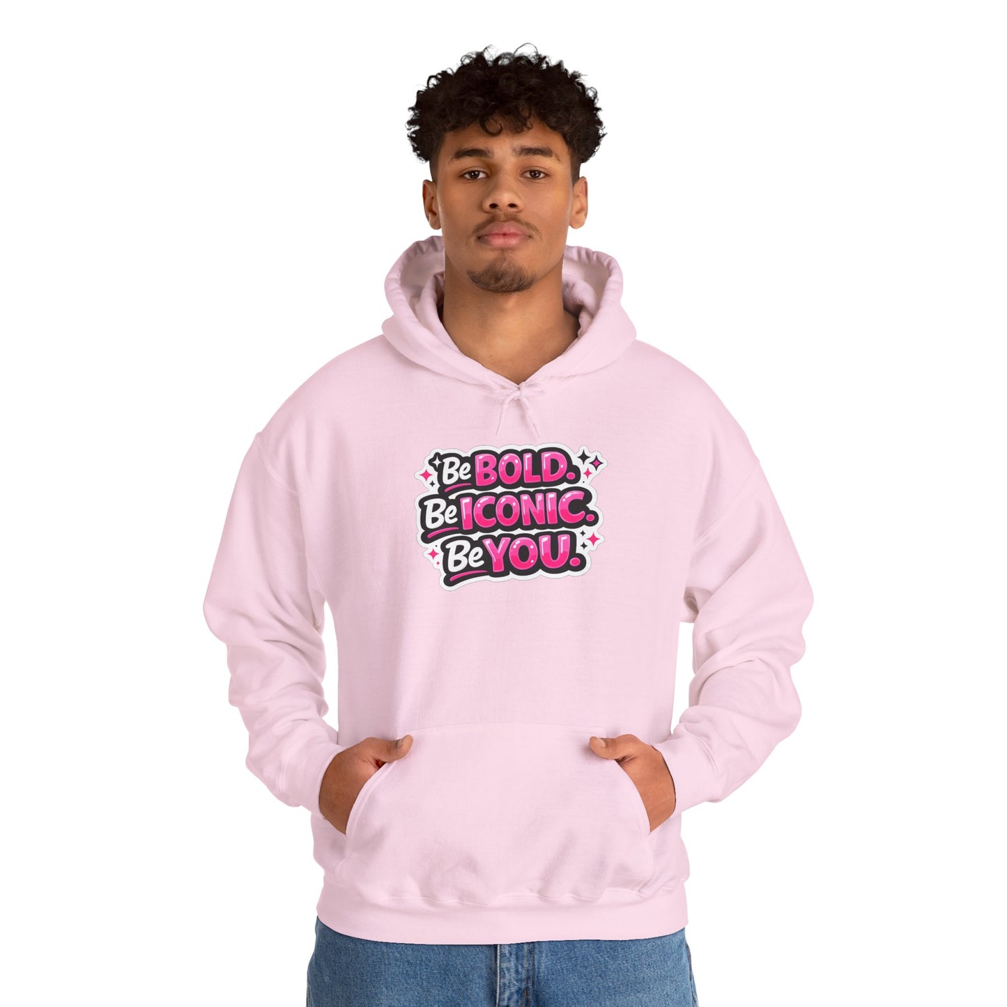 Be Bold Be Iconic Be You Hoodie — Empowering Pink Graphic Hooded Sweatshirt