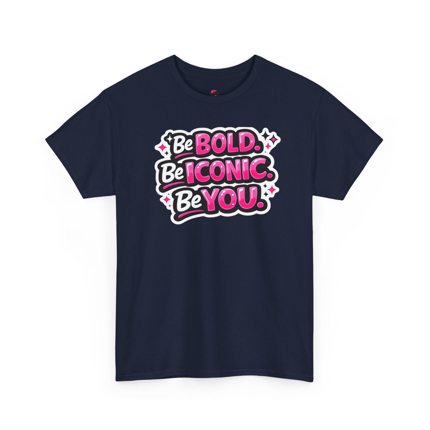 Be Bold Be Iconic Be You Tee — Empowerment Graphic T‑Shirt