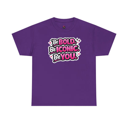 Be Bold Be Iconic Be You Tee — Empowerment Graphic T‑Shirt
