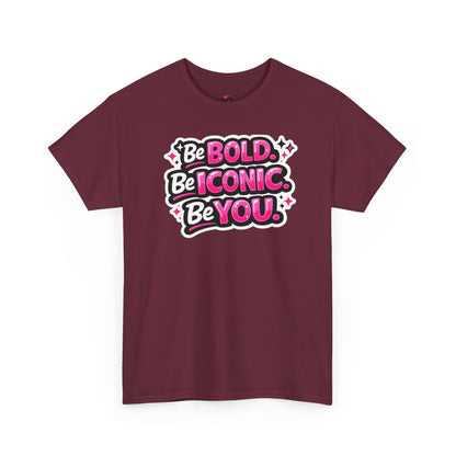 Be Bold Be Iconic Be You Tee — Empowerment Graphic T‑Shirt