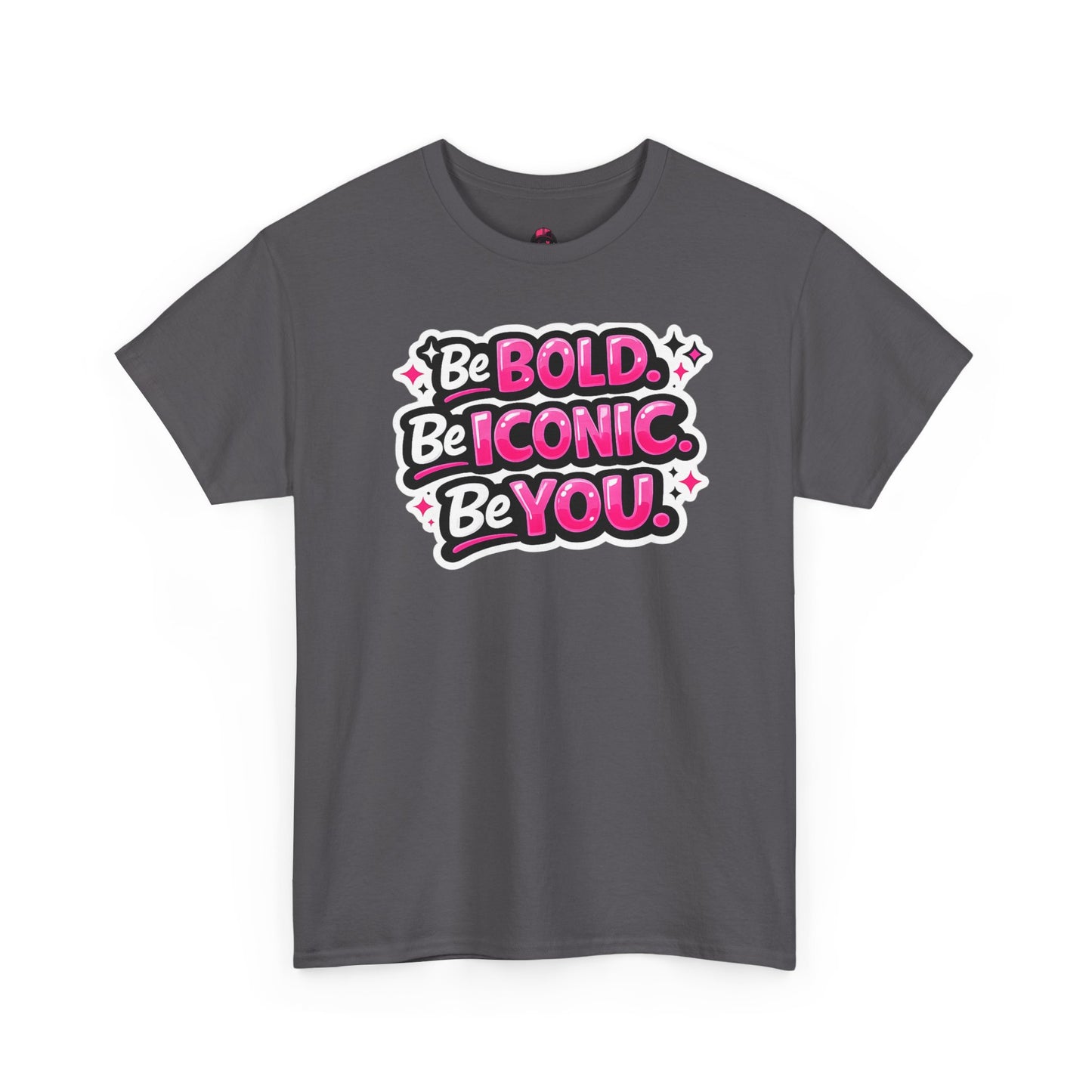 Be Bold Be Iconic Be You Tee — Empowerment Graphic T‑Shirt