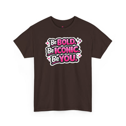 Be Bold Be Iconic Be You Tee — Empowerment Graphic T‑Shirt