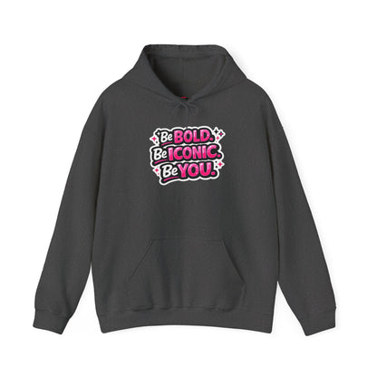Be Bold Be Iconic Be You Hoodie — Empowering Pink Graphic Hooded Sweatshirt