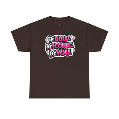 Be Bold Be Iconic Be You Tee — Empowerment Graphic T‑Shirt