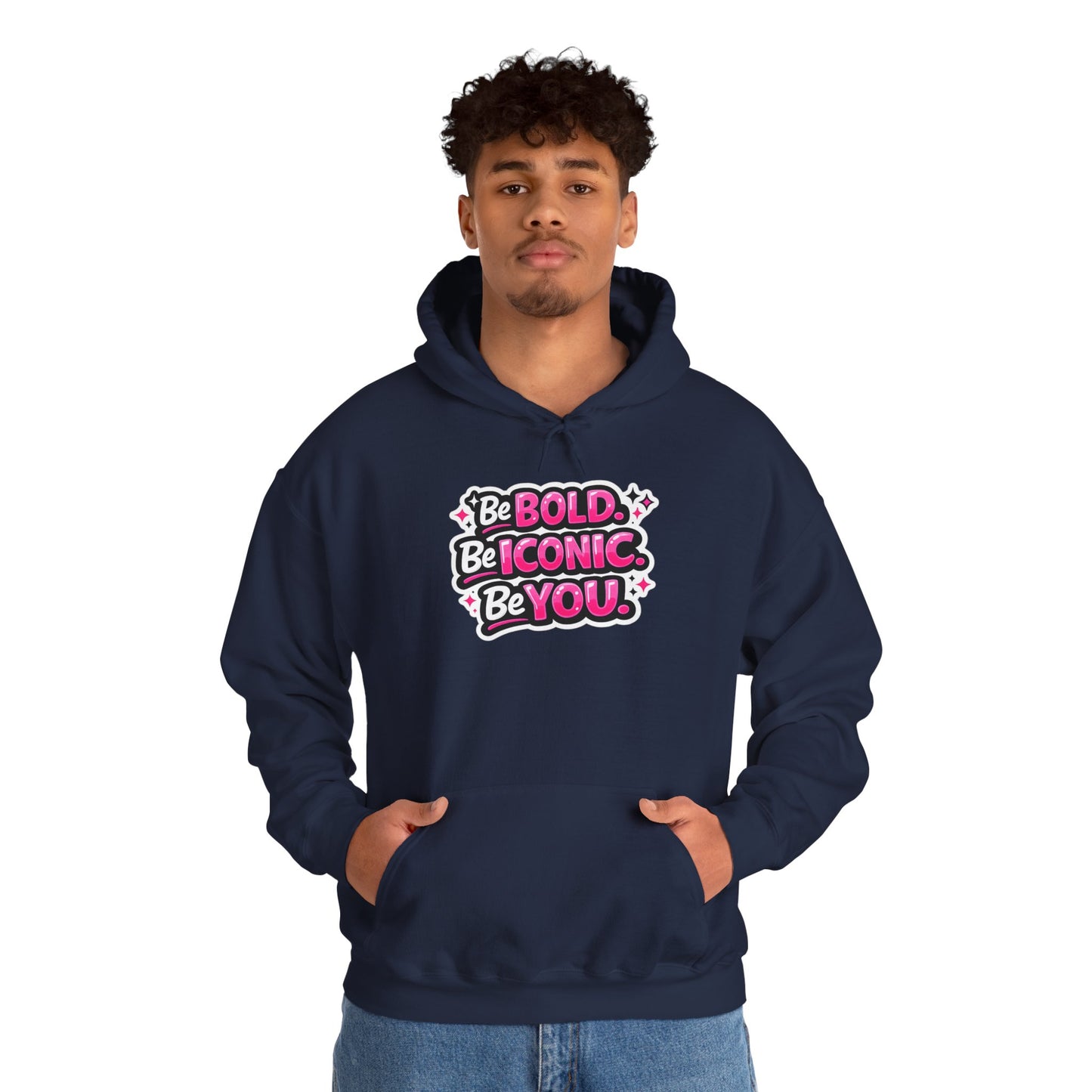 Be Bold Be Iconic Be You Hoodie — Empowering Pink Graphic Hooded Sweatshirt