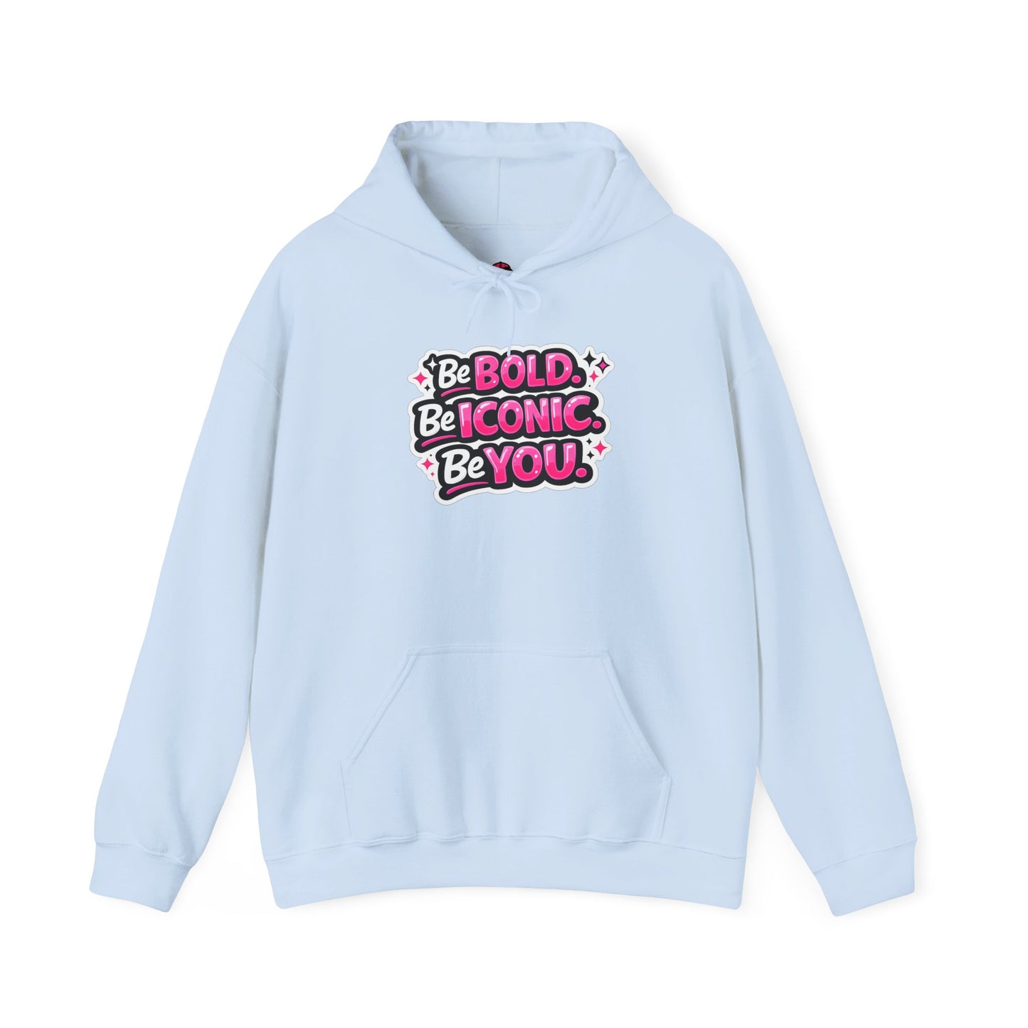 Be Bold Be Iconic Be You Hoodie — Empowering Pink Graphic Hooded Sweatshirt