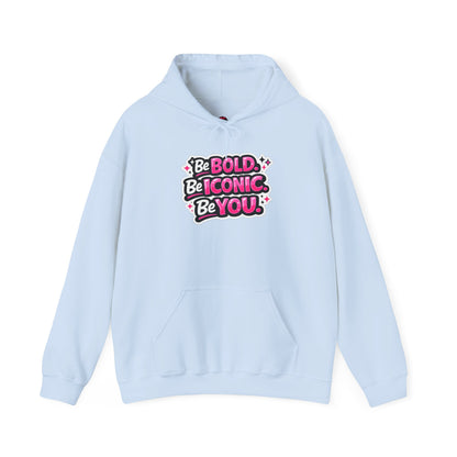 Be Bold Be Iconic Be You Hoodie — Empowering Pink Graphic Hooded Sweatshirt