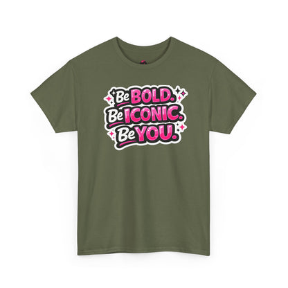 Be Bold Be Iconic Be You Tee — Empowerment Graphic T‑Shirt