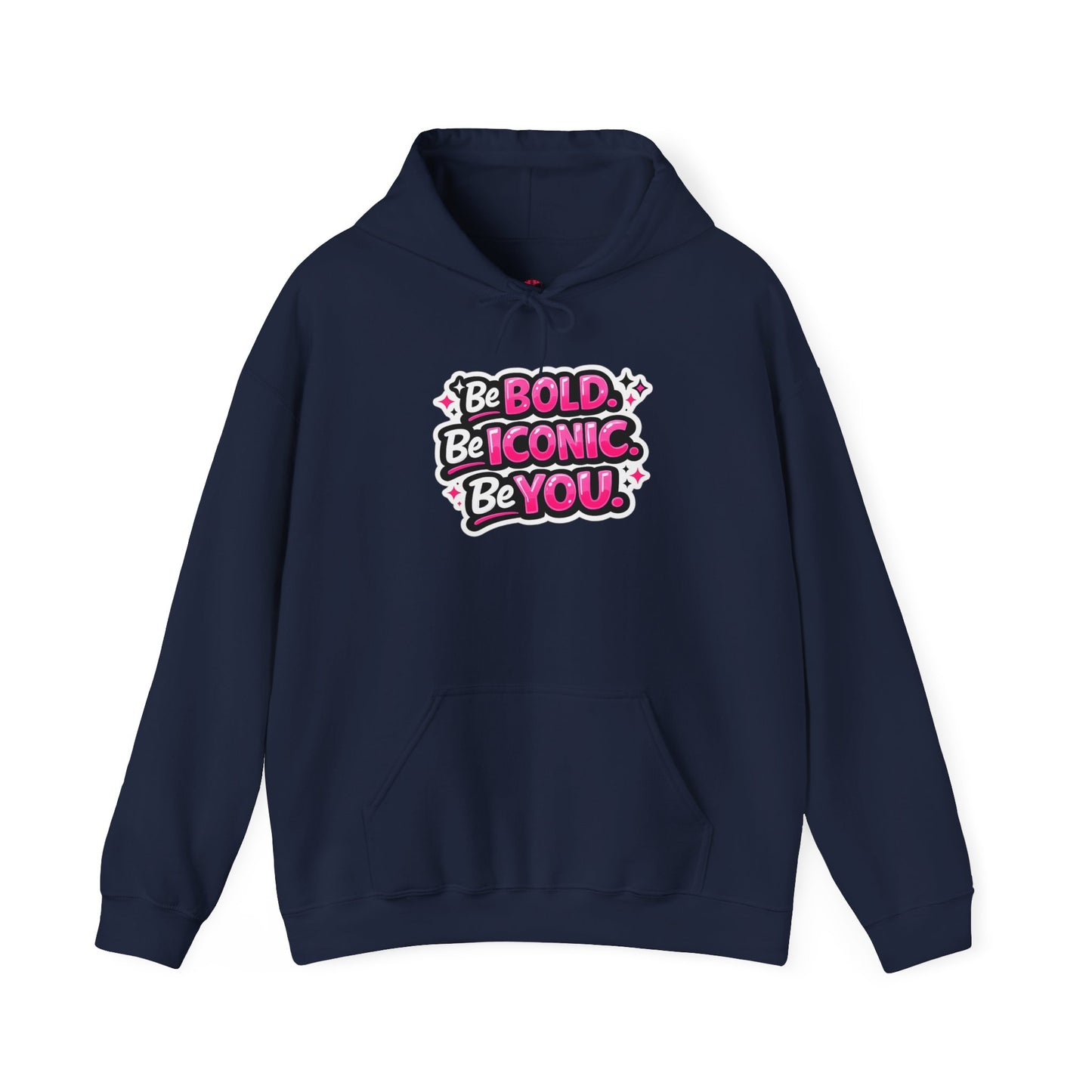 Be Bold Be Iconic Be You Hoodie — Empowering Pink Graphic Hooded Sweatshirt