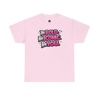 Be Bold Be Iconic Be You Tee — Empowerment Graphic T‑Shirt
