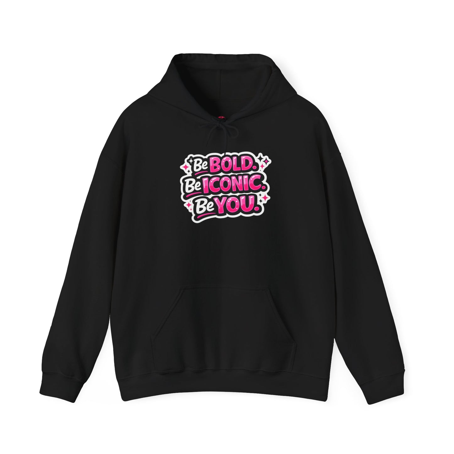 Be Bold Be Iconic Be You Hoodie — Empowering Pink Graphic Hooded Sweatshirt