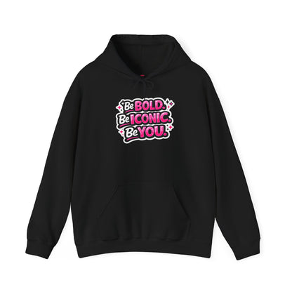 Be Bold Be Iconic Be You Hoodie — Empowering Pink Graphic Hooded Sweatshirt