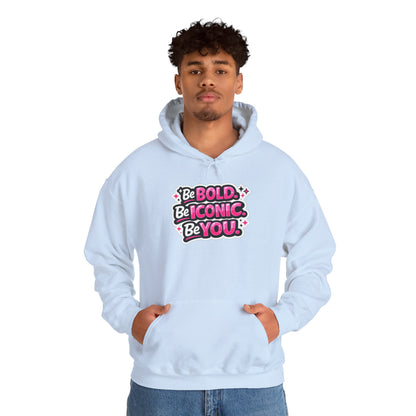 Be Bold Be Iconic Be You Hoodie — Empowering Pink Graphic Hooded Sweatshirt