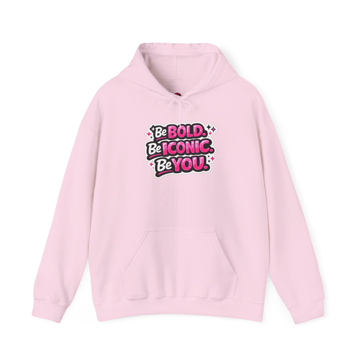 Be Bold Be Iconic Be You Hoodie — Empowering Pink Graphic Hooded Sweatshirt