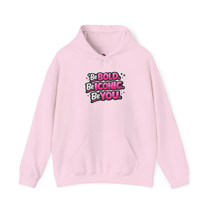 Be Bold Be Iconic Be You Hoodie — Empowering Pink Graphic Hooded Sweatshirt